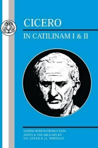 Cover of Cicero: In Catilinam I and II