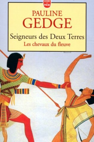 Cover of Seigneur Deux Terres T01 Chevaux Du Fleuve