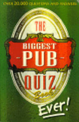 Book cover for The Biggest Pub Quiz Book Ever!