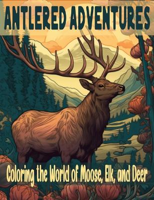 Book cover for Antlered Adventures