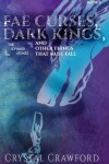 Book cover for Fae Curses, Dark Kings, and Other Things That Must Fall