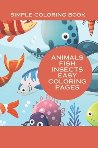 Cover of Coloring Book of 99 Animals Fish Insects and More