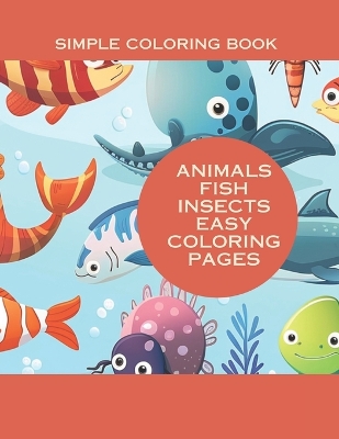 Book cover for Coloring Book of 99 Animals Fish Insects and More