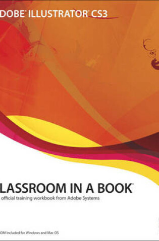 Cover of Adobe Illustrator CS3 Classroom in a Book