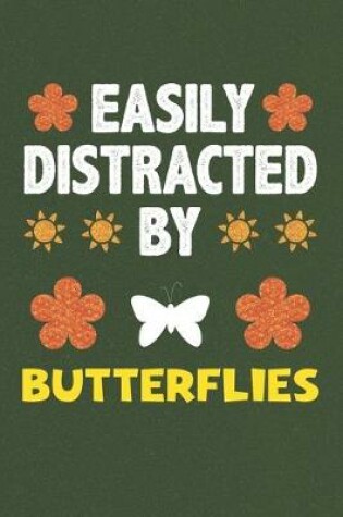 Cover of Easily Distracted By Butterflies