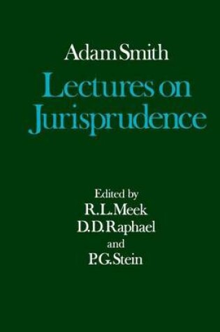 Cover of Lectures on Jurisprudence. the Glasgow Edition of the Works and Correspondence of Adam Smith.