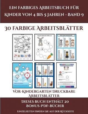 Book cover for Vor-Kindergarten Druckbare Arbeitsblätter (Ein farbiges Arbeitsbuch für Kinder von 4 bis 5 Jahren - Band 9)