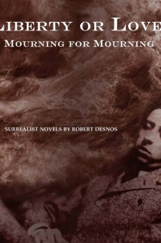Cover of Liberty Or Love! And Mourning For Mourning