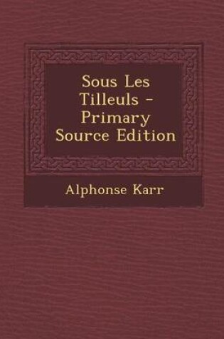 Cover of Sous Les Tilleuls - Primary Source Edition