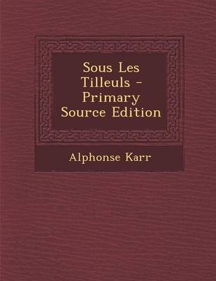 Book cover for Sous Les Tilleuls - Primary Source Edition