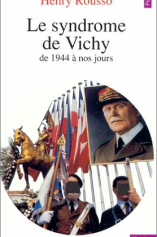 Cover of Le Syndrome De Vichy De 1944 a Nos Jours