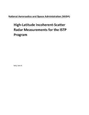 Book cover for High-Latitude Incoherent-Scatter Radar Measurements for the Istp Program