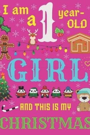 Cover of I Am a 1 Year-Old Girl and This Is My Christmas