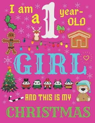 Book cover for I Am a 1 Year-Old Girl and This Is My Christmas