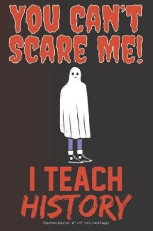 Cover of You Can't Scare Me! I Teach History