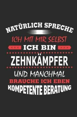 Cover of Naturlich spreche ich mit mir selbst Ich bin Zehnkampfer und manchmal brauche ich eben kompetente Beratung