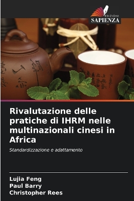 Book cover for Rivalutazione delle pratiche di IHRM nelle multinazionali cinesi in Africa