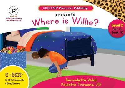 Book cover for C-DER (Cheetah Decodable & Early Readers) Set 6, Book 45, Where is Willie?