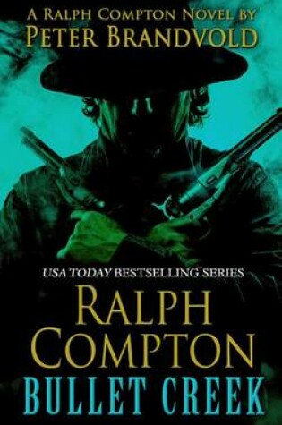 Cover of Ralph Compton: Bullet Creek