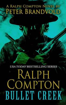 Cover of Ralph Compton: Bullet Creek