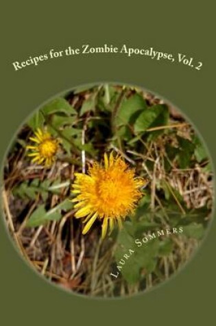Cover of Recipes for the Zombie Apocalypse, Vol. 2
