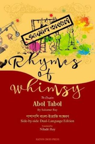 Cover of Rhymes of Whimsy - Abol Tabol Dual-Language Edition