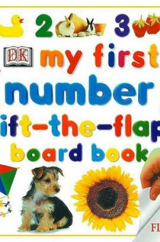 Cover of My First Numbers Lift-The-Flap Board Board Book