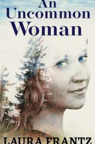 Cover of An Uncommon Woman