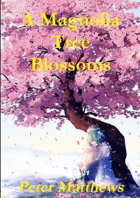 Book cover for A Magnolia Tree Blossoms