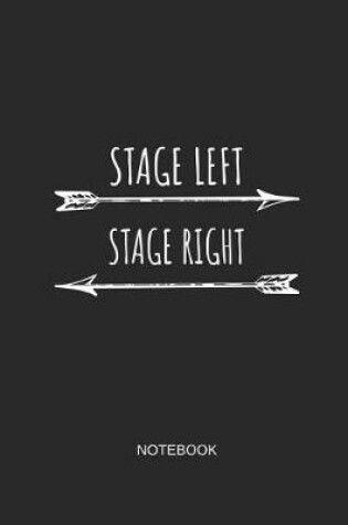 Cover of Stage Left Stage Right Notebook