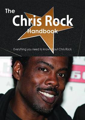 Book cover for The Chris Rock Handbook - Everything You Need to Know about Chris Rock