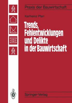 Book cover for Trends, Fehlentwicklungen Und Delikte in Der Bauwirtschaft