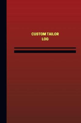 Book cover for Custom Tailor Log (Logbook, Journal - 124 pages, 6 x 9 inches)