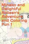 Book cover for Minako and Delightful Rolleen's Adventure and Coloring Fun 1