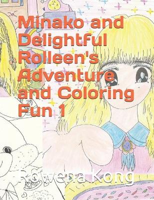 Book cover for Minako and Delightful Rolleen's Adventure and Coloring Fun 1