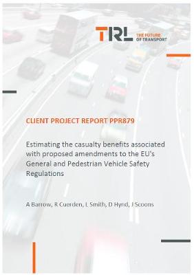 Book cover for Estimating the casualty benefits associated with proposed amendments to the EU's General and Pedestrian Vehicle Safety Regulations