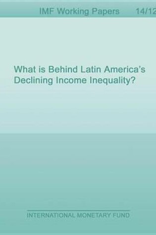 Cover of What Is Behind Latin America S Declining Income Inequality?