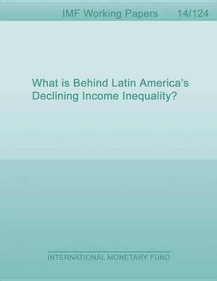 Book cover for What Is Behind Latin America S Declining Income Inequality?