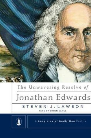 Cover of The Unwavering Resolve of Jonathan Edwards