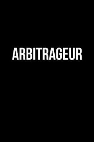 Cover of Arbitrageur