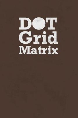 Book cover for Dot Grid Matrix
