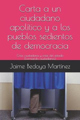 Book cover for Carta a un ciudadano apolitico y a los pueblos sedientos de democracia