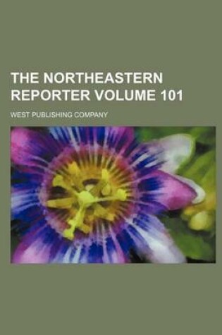 Cover of The Northeastern Reporter Volume 101