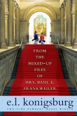 Cover of From the Mixed-Up Files of Mrs. Basil E. Frankweiler