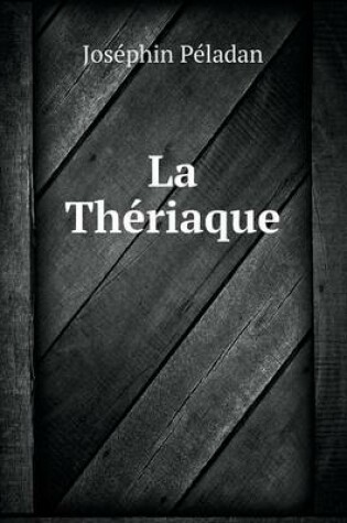 Cover of La Thériaque