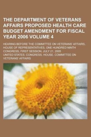 Cover of The Department of Veterans Affairs Proposed Health Care Budget Amendment for Fiscal Year 2006; Hearing Before the Committee on Veterans' Affairs, Hous