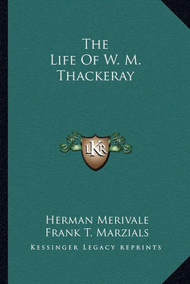 Book cover for The Life Of W. M. Thackeray