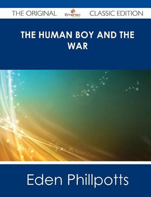 Book cover for The Human Boy and the War - The Original Classic Edition