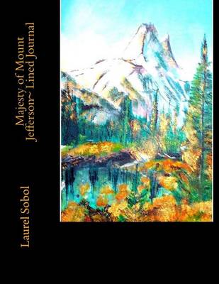 Cover of Majesty of Mount Jefferson Lined Journal