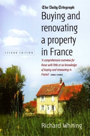 Cover of Buying and Renovating a Property in France 2nd Edition